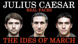 Julius Caesar - Real Faces - Roman History - Brutus - Cassius