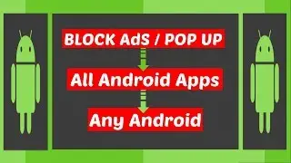 How To Block ADS POPUP in All Android Apps