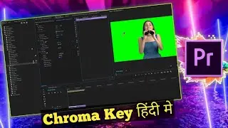 Premiere Pro Chroma Key | How To use Chroma Key In Premiere Pro | Premiere Pro Green Screen Editing