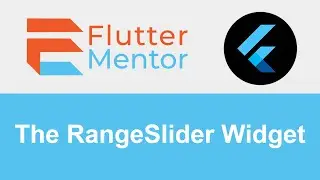 Flutter - How To Use & Style The RangeSlider Widget