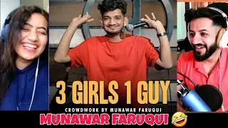 Munawar Faruqui | 3 Girls 1 Guy | Stand-Up Comedy | Crowd Work Reaction | The Tenth Staar