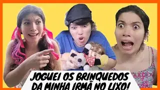 MÃE VS IRMÃOS (JOGUEI TODOS OS BRINQUEDOS DA MINHA IRMÃ NO LIX0!) 😱