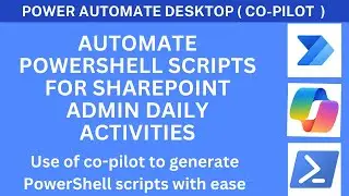 Power Automate Desktop - Run PowerShell Scripts Automate SharePoint Admin Activities with Co-Pilot