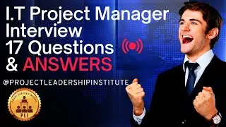 17 CHALLENGING I.T Project Manager Interview Questions & Answers