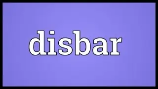 Disbar Meaning