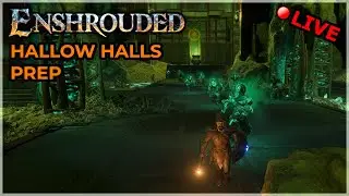 Enshrouded: Preparing for the Kindlewastes Hallow Halls!