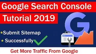 Google Search Console Tutorial 2019 - Google Webmasters Tools Tutorial 2019