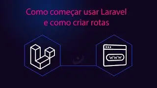 01 - Como começar usar Laravel e como criar rotas com Laravel 9