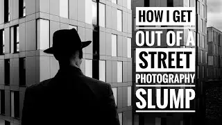 How I get out of a Street Photography Slump