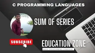 Sum of series in C Programming language / Part -1/ (@educationzone4055 )