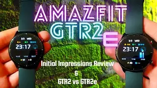 Initial Impressions Review of Amazfit GTR 2e | A Budget Version of the Amazfit GTR2 Flagship