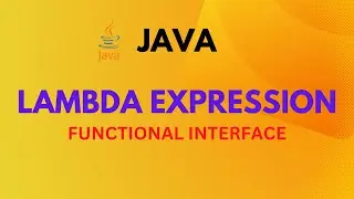 LAMBDA EXPRESSION | Functional Interface | Completely Explained | JAVA 8