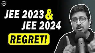 REGRET ! - An advice to JEE 2023 & 2024 aspirants | Mohit Sir | Eduniti