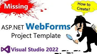 How to Create ASP.NET WebForms Project in Visual Studio 2022 | Missing WebForms Project Template