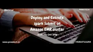 Deploy and execute spark submit on Amazon EMR cluster | Prwatech