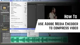 How to use Adobe Media Encoder to compress video (Without Losing Quality)