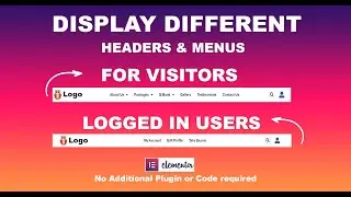 How to Display Different Menus For Visitors & Logged-In Users With Elementor | No Additional Plugin