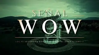 LA SEÑAL WOW 📡 | Los 72 segundos que rompieron el Gran Silencio: ¿un mensaje extraterrestre?