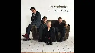 The Cranberries - I Can't Be With You