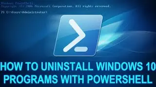 How to Uninstall Programs from PowerShell in Windows 10 - 2019