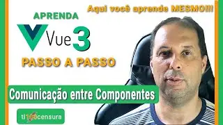 COMUNICAÇÃO entre COMPONENTES no Vue 3
