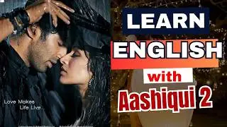 Learn English with Aashiqi 2 Movie Bollywood | Learn English with Movie Subtitle | Tpoint English