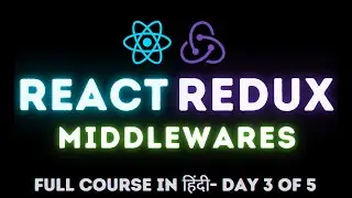 React Redux Full Course - useSelector Redux Dev Tools Middleware - Day 3 of 5   