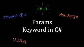 The Params Keyword in C#