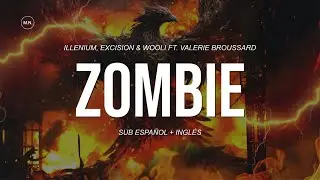 ILLENIUM, Excision & Wooli - Zombie (Ft. Valerie Broussard) || SUB ESPAÑOL + LYRICS