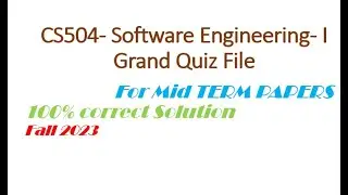 CS504- Software Engineering- I Grand Quiz File | For mid term Exam| Fall 2023