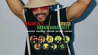 Maxwell's Urban Hang Suite Cruise 2025