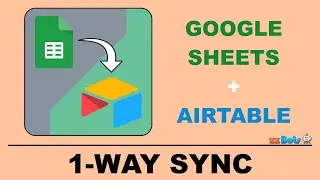 How to Sync From Google Sheets to Airtable | zzBots