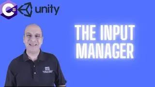 37-The Input Manager | C# Programming for Unity  | C# Tutorials For Beginners