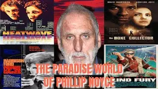 The Paradise World Of Phillip Noyce