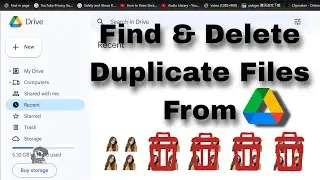How To Find & Delete Duplicate Files From Google Drive