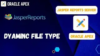 JasperReports Server with Oracle APEX (10)  :  dyaminc file type  ( With English Subtitle)