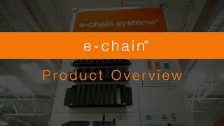 Overview - e-chain® cable carriers types and sizes