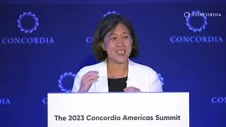 Remarks and Fireside Chat: Amb. Katherine Tai | 2023 Concordia Americas Summit