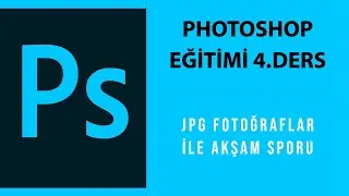 PHOTOSHOP EĞİTİMİ 4.DERS
