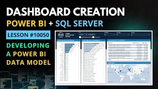 LESSON 10050 | CREATING A COMPLETE DATA MODEL WITH POWER BI & SQL SERVER | Dashboard Creation Course