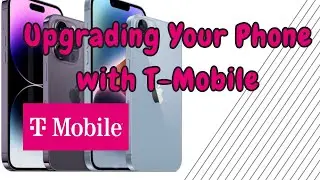 The perfect steps of upgrading your phone with T-Mobile