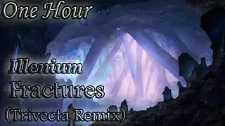 Illenium - Fractures (feat. Nevve) (Trivecta Remix) (One Hour LOOP)