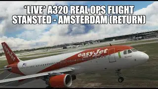 🔴 LIVE: Stansted to Amsterdam (Rotation) Real Ops - Easyjet A320 | Fenix, VATSIM & MSFS