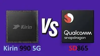 Huawei HiSilicon Kirin 990 5G Vs Qualcomm Snapdragon 865 | Benchmark Comparison