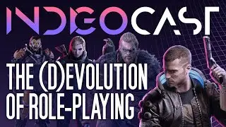 INDIGOCAST #6 | The (D)evolution of Role-Playing w/ NerdSlayer