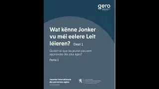 Wat kënne Jonker vu méi eelere Leit léieren? Deel 1