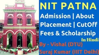 NIT PATNA 2020-  Placement | Cut Off | Fees and Scholarship