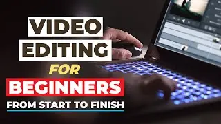 Video Editing for Beginners (Step By Step for Windows PC Users)