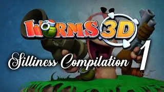 Worms 3D - Silliness Compilation 1