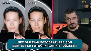 Net Olmayan Fotoğraflara Son. Eskimiş ve Flu Fotoğraflarınızı Net Hale Getirin | Not Out Of Focus